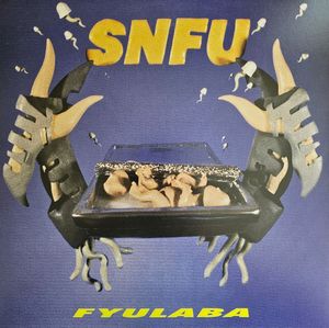 SNFU – FYULABA