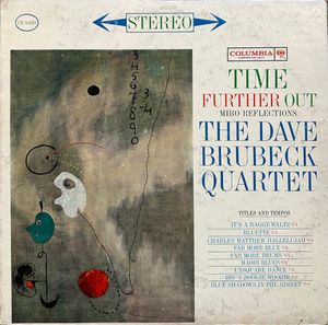 Time Further Out (Miro Reflections) by The Dave Brubeck Quartet
