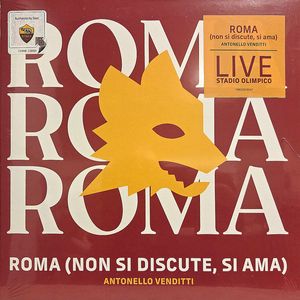 Roma (Non Si Discute, Si Ama) by Antonello Venditti