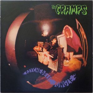 Psychedelic Jungle by The Cramps Psychedelic Jungle by The Cramps