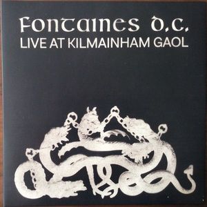 Live At Kilmainham Gaol by Fontaines D.C.