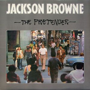 Jackson Browne – The Pretender