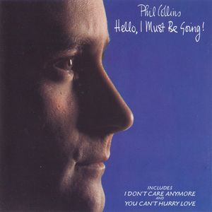 Phil Collins – Hello, I Must Be Going!