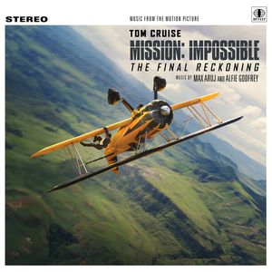 Max Aruj, Alfie Godfrey – Mission: Impossible - The Final Reckoning (Music From The Motion Picture)