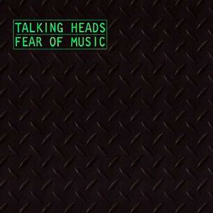 Fear Of Music by Talking Heads