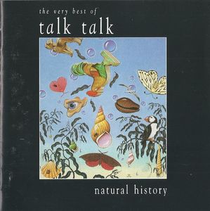 Talk Talk – Natural History (The Very Best Of Talk Talk)