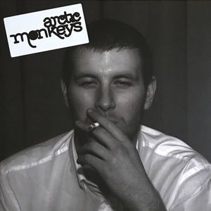 Arctic Monkeys – Whatever People Say I Am, That's What I'm Not