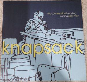 Knapsack – This Conversation Is Ending Starting Right Now