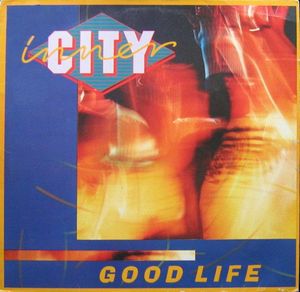 Inner City – Good Life