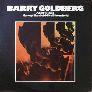 Barry Goldberg And Friends by Barry Goldberg & Friends,  Harvey Mandel •  Mike Bloomfield