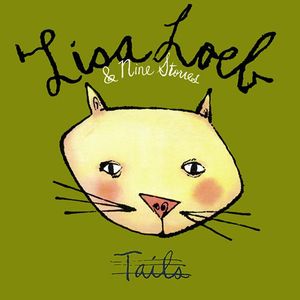 Tails by Lisa Loeb & Nine Stories