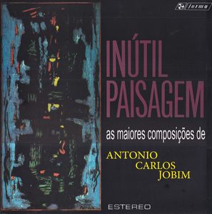Inútil Paisagem (As Maiores Composições De Antonio Carlos Jobim) cover