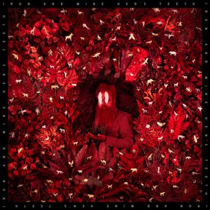 Iron And Wine – Hen's Teeth