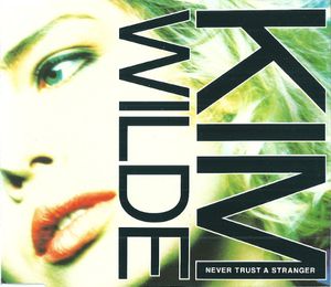 Never Trust A Stranger by Kim Wilde