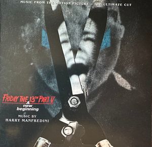 Friday The 13th Part V: A New Beginning (Music From The Motion Picture – The Ultimate Cut) by Harry Manfredini