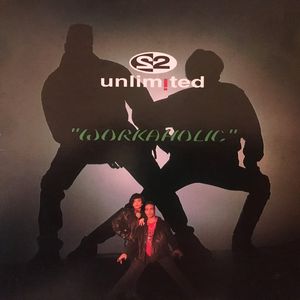 2 Unlimited – Workaholic