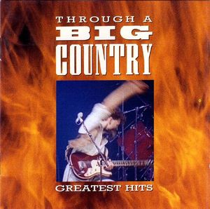 Big Country – Through A Big Country