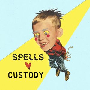 Custody / SPELLS by Spells / Custody Custody / SPELLS by Spells / Custody