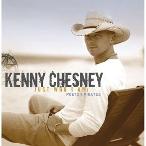 Kenny Chesney – Just Who I Am: Poets & Pirates