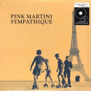 Pink Martini – Sympathique
