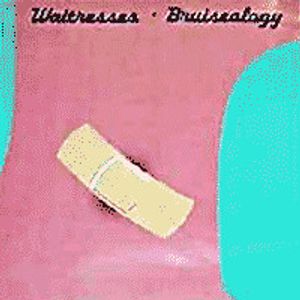 The Waitresses – Bruiseology