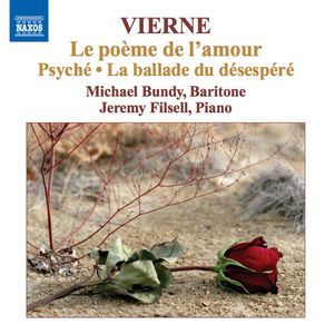 Poemes de L'amour / Psyche / La Ballade Du Desespere by Louis Vierne -  Michael Bundy,  Jeremy Filsell
