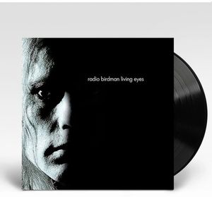 Radio Birdman – Living Eyes