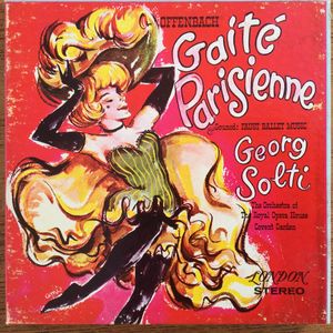 Jacques Offenbach / Charles Gounod, Georg Solti, Orchestra Of The Royal Opera House, Covent Garden – Gaité Parisienne / Faust Ballet Music