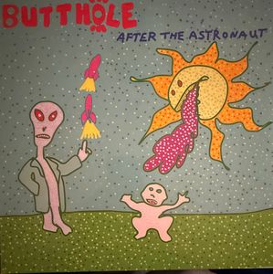 After The Astronaut by Butthole Surfers