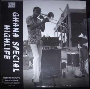 Ghana Special Highlife - Modern Highlife, Afro-Sounds, Ghanaian Blues 1967-76 by Various
