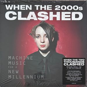 When The 2000s Clashed: Machine Music For A New Millenium cover