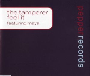 The Tamperer Featuring Maya – Feel It