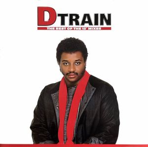 D-Train – The Best Of The 12" Mixes
