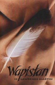 Wapistan Is Lawrence Martin cover