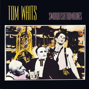 Tom Waits – Swordfishtrombones