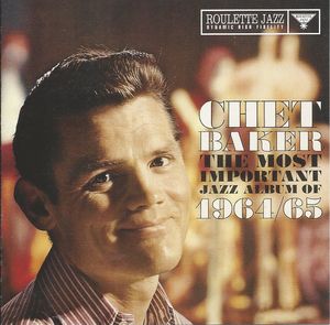 The Most Important Jazz Album Of 1964/65 by Chet Baker