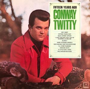 Conway Twitty – Fifteen Years Ago