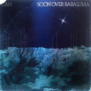 Soon Over Babaluma by Can