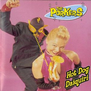 The Porkers – Hot Dog Daquiri