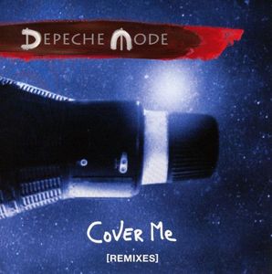 Cover Me [Remixes] by Depeche Mode