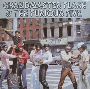 Grandmaster Flash & The Furious Five – The Message