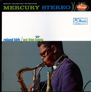 We Free Kings by Roland Kirk