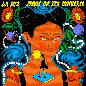 News Of The Universe by La Luz (2)