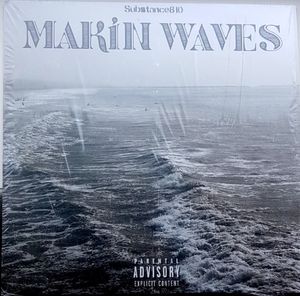 Substance810 – Makin Waves