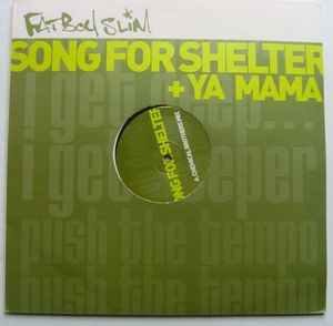 Song For Shelter + Ya Mama by Fatboy Slim