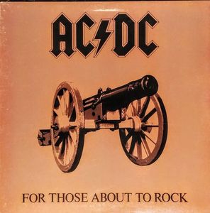 AC/DC – For Those About To Rock (We Salute You)