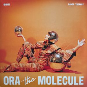 Ora the Molecule – Dance Therapy