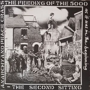 The Feeding Of The 5000 (The Second Sitting) by Crass