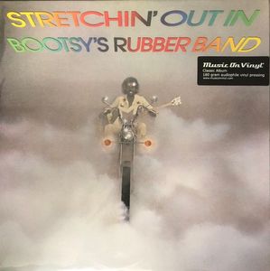 Bootsy's Rubber Band – Stretchin' Out In Bootsy's Rubber Band