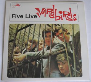 Five Live Yardbirds by The Yardbirds Five Live Yardbirds by The Yardbirds
